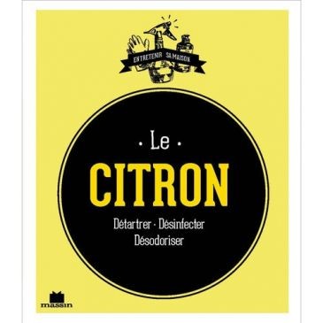 ENTRETENIR SA MAISON Le Citron détartrer-désinfecter-désodoriser
